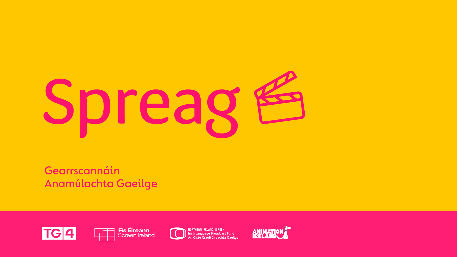 <p>SPREAG - Taca&iacute;ocht do Ghearrscann&aacute;in Bheochana Ghaeilge</p>