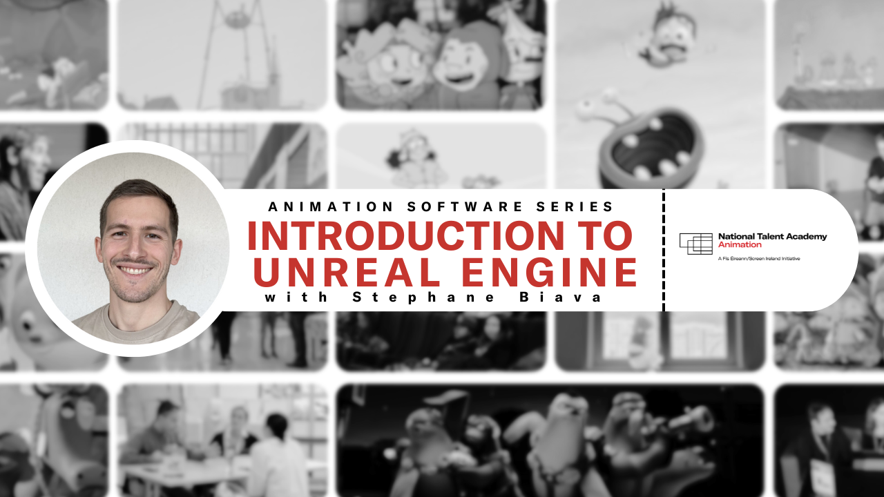 Introduction To Unreal Engine (Animation Software Series)