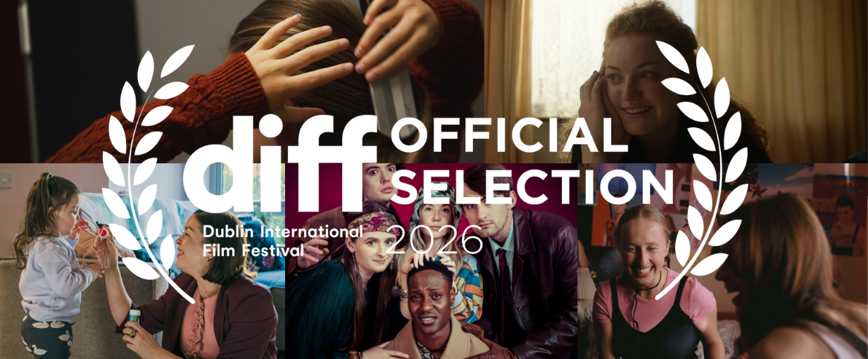 NTA Live Action Shorts to Premiere at the Dublin International Film Festival 2026